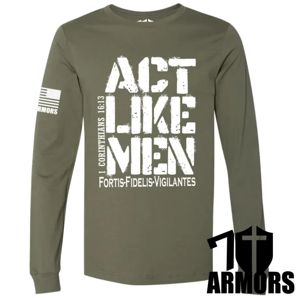 ACT LIKE MEN LONG SLEEVE