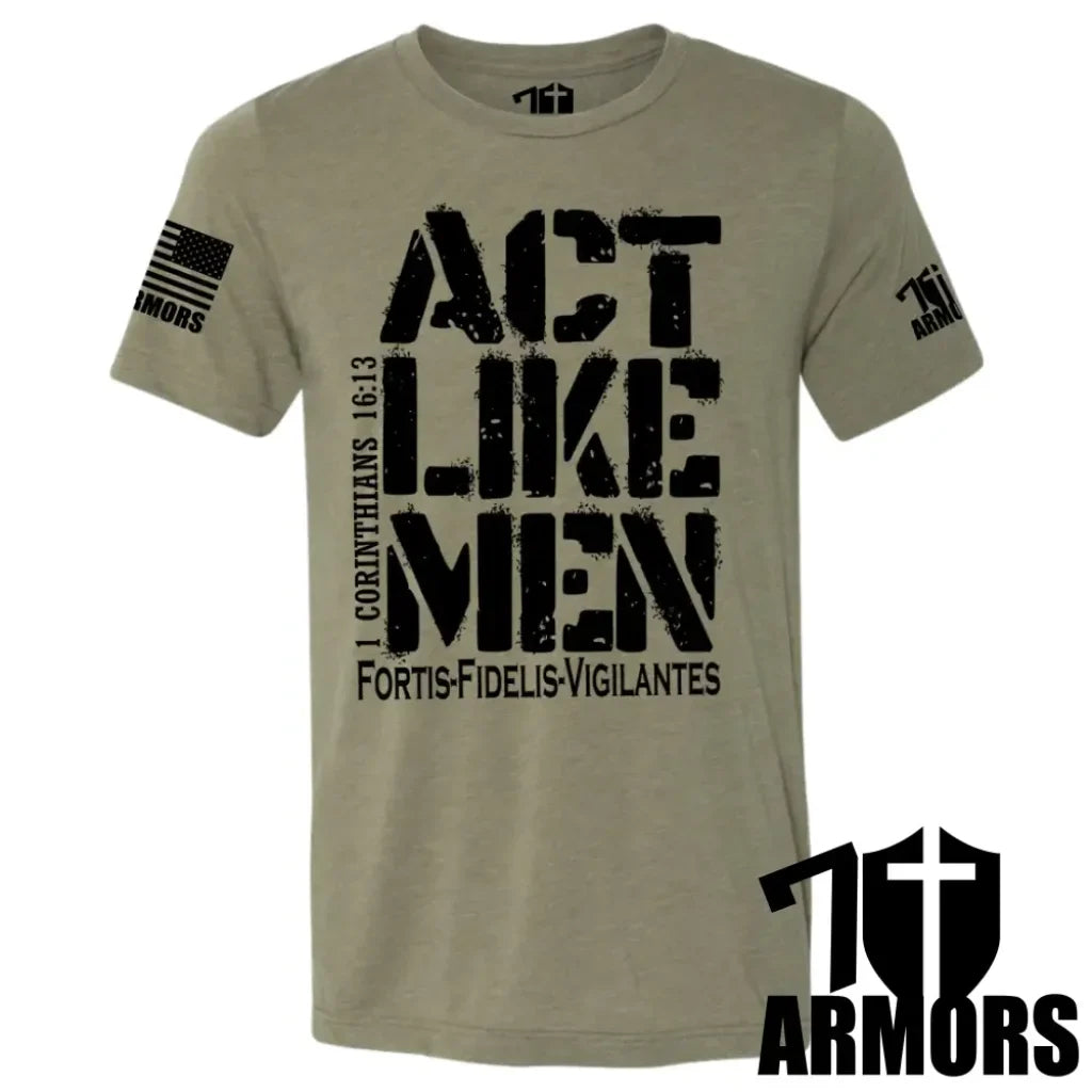 ACT LIKE MEN T-SHIRT