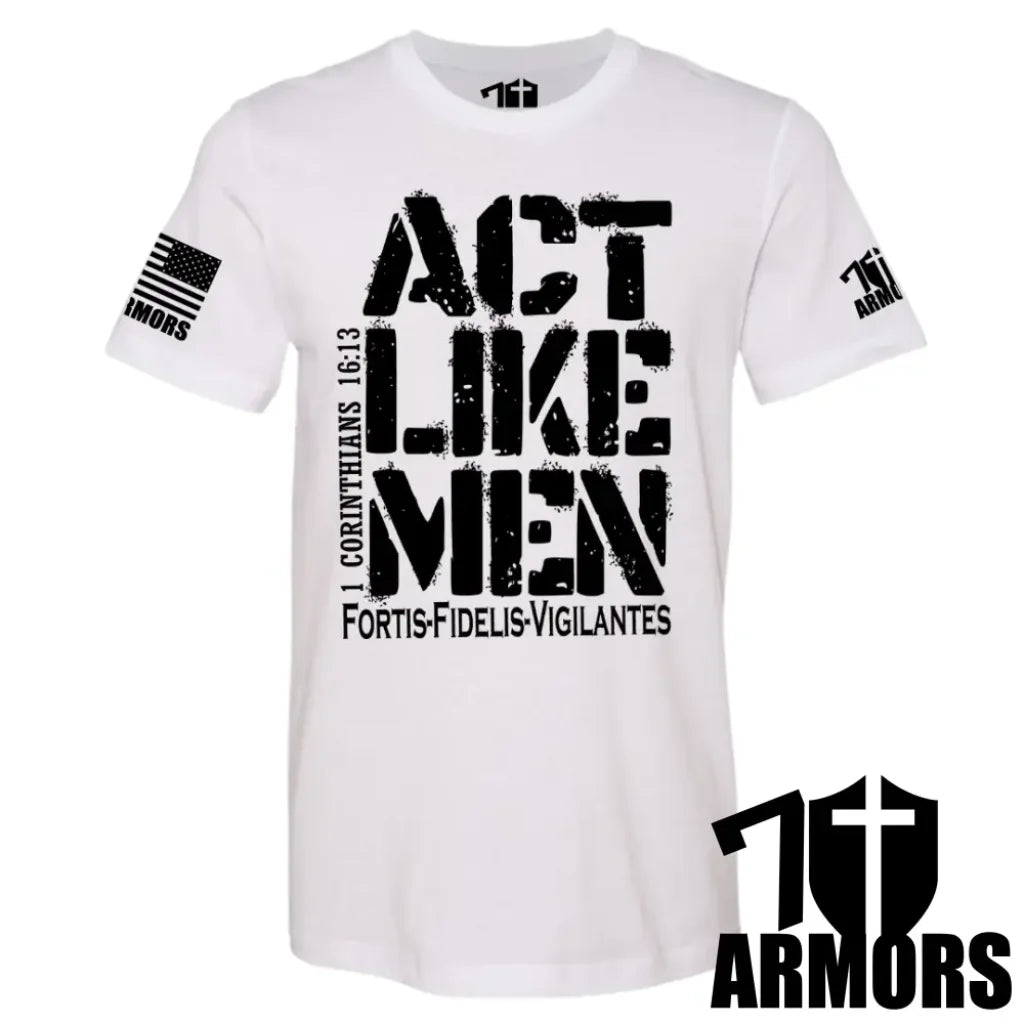 ACT LIKE MEN T-SHIRT