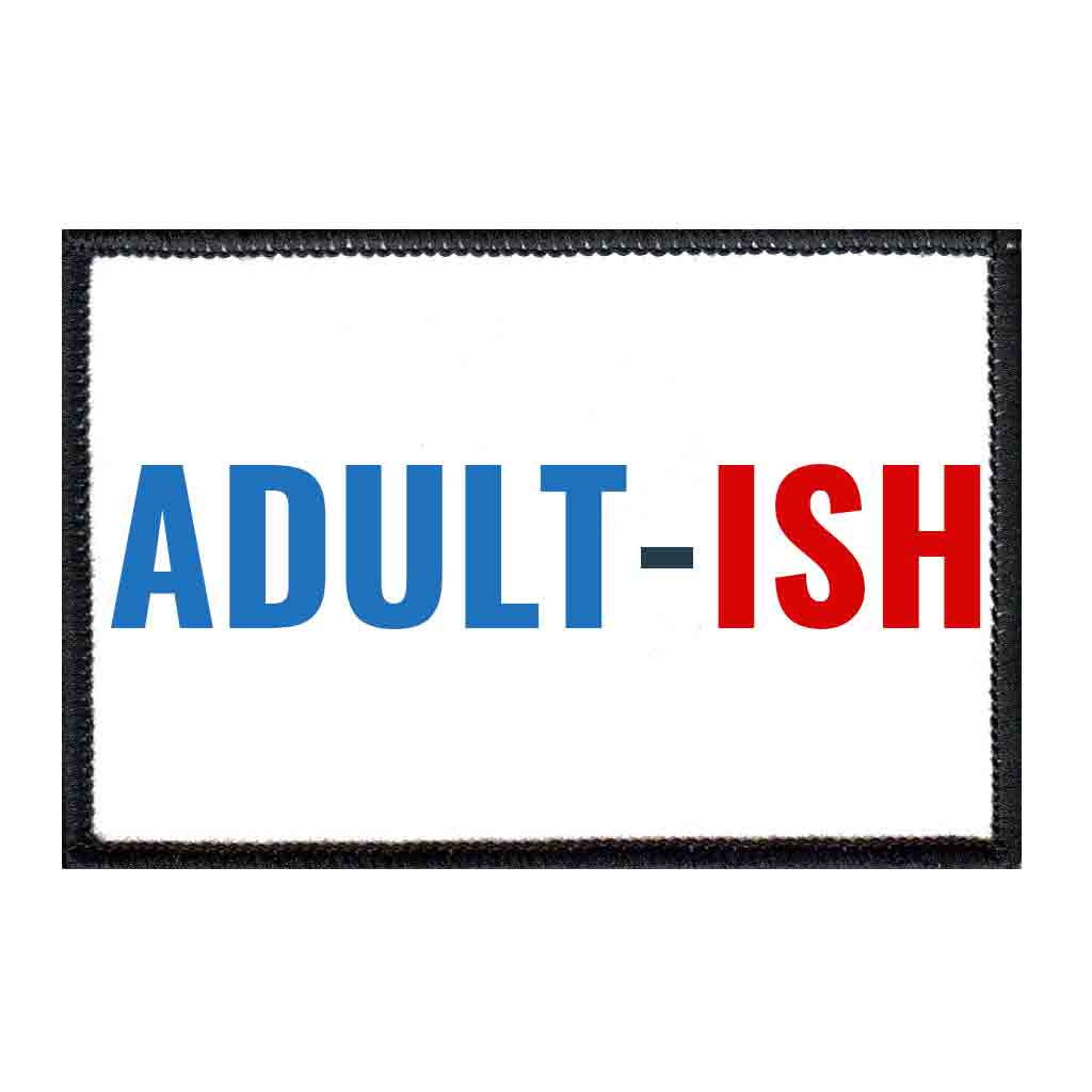 Adult-Ish - Removable Patch