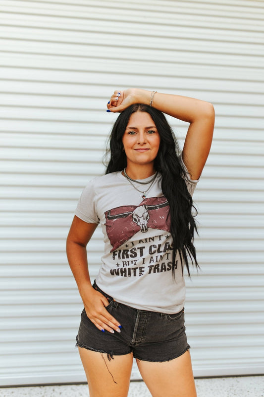 Ain't First Class Graphic Tee