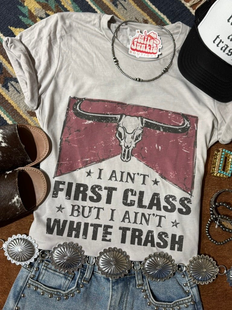 Ain't First Class Graphic Tee
