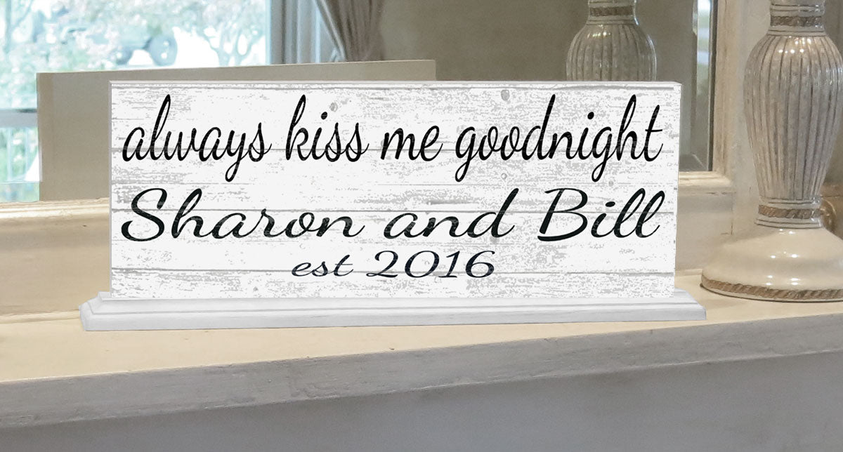 Always Kiss Goodnight Sign Wedding Gift Or Anniversary With Names and Established Date