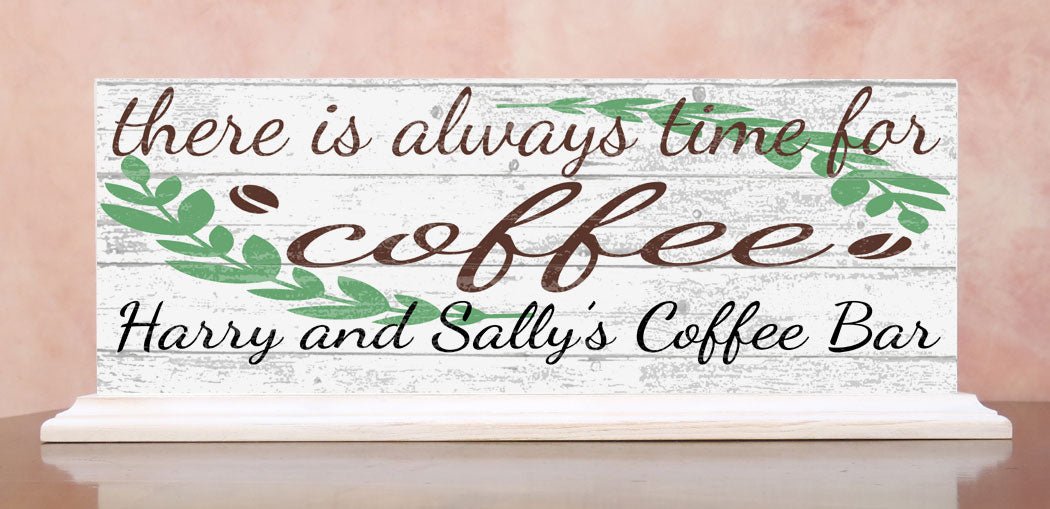 Always Time For Coffee Sign Personalized Coffee Theme Gift With Custom Name