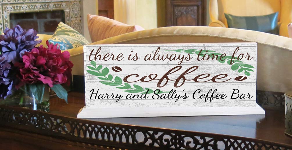 Always Time For Coffee Sign Personalized Coffee Theme Gift With Custom Name