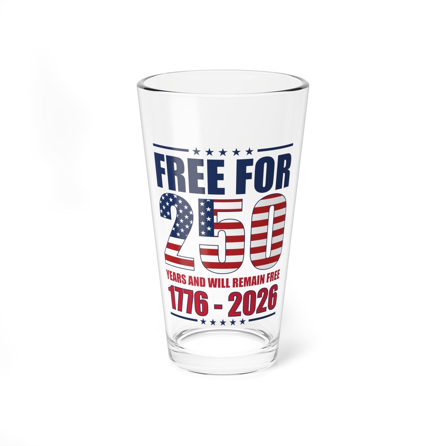 America Free for 250 Years and Will Remain Free 1776-2026 Glass