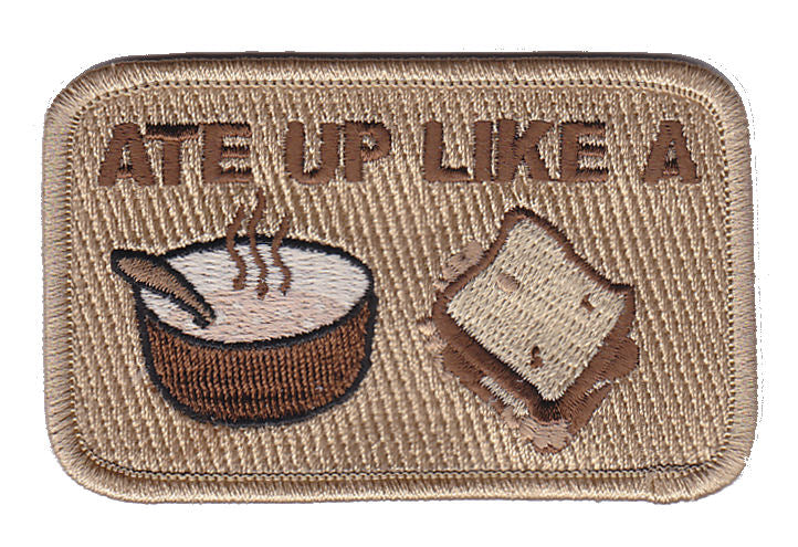 Ate Up Like a Soup Sandwich Morale Patch with Hook Backing - Various Colors - CLEARANCE!