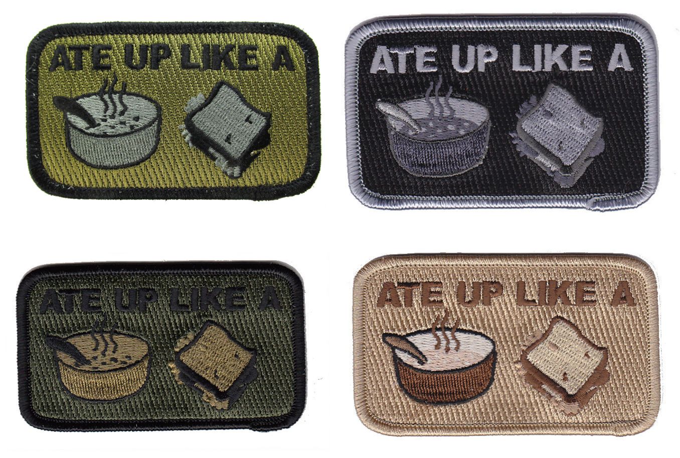 Ate Up Like a Soup Sandwich Morale Patch with Hook Backing - Various Colors - CLEARANCE!