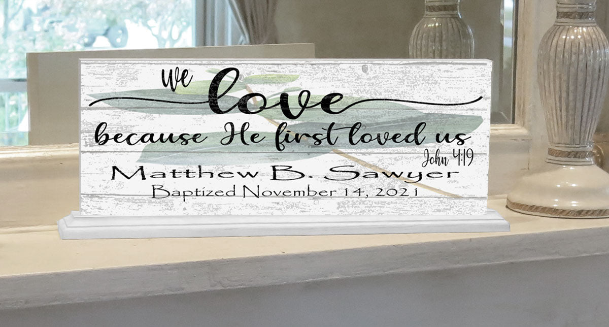 Baptism Gift Personalized Christening Present We Love Because He First Loved Us