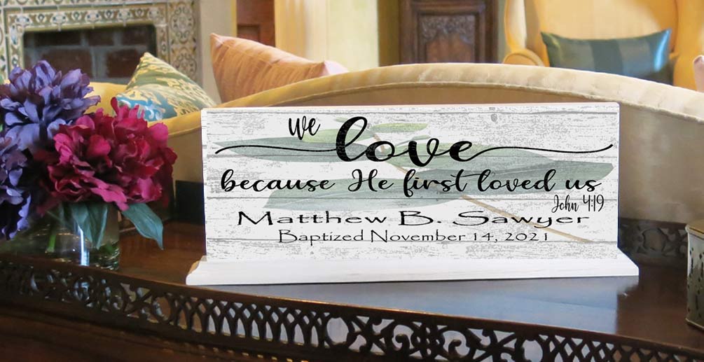 Baptism Gift Personalized Christening Present We Love Because He First Loved Us
