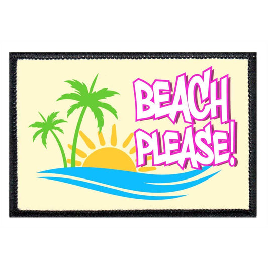 Beach Please - Removable Patch