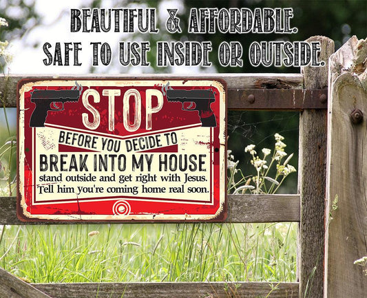 Before You Decide - Metal Sign
