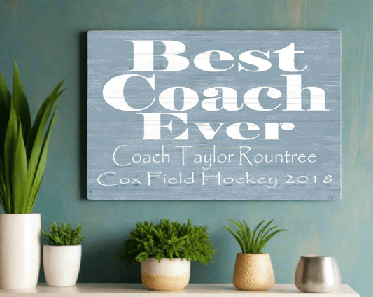 Personalized Coach Gift Plaque – “Best Coach Ever” Solid Wood Sign | Custom Name & Team Message