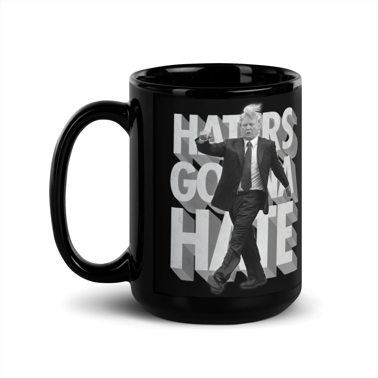 Trump Haters Gonna Hate Coffee Mug