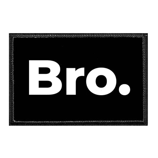Bro. - Removable Patch
