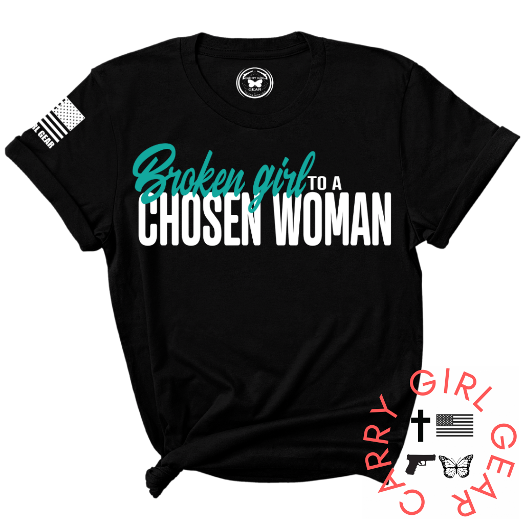 BROKEN GIRL to CHOSEN WOMAN Tee