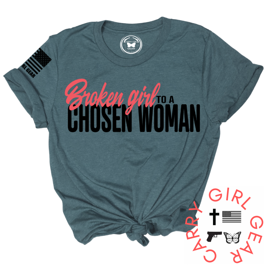 BROKEN GIRL to CHOSEN WOMAN Tee