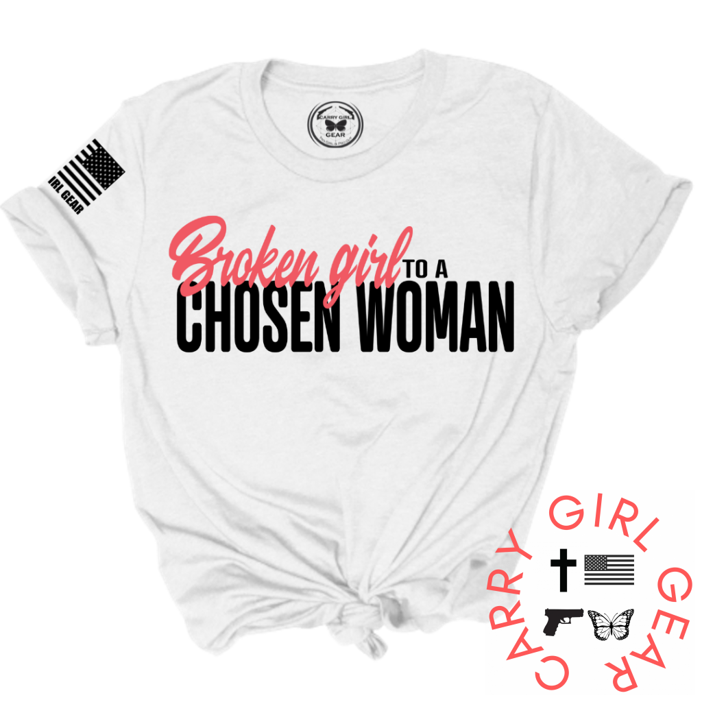 BROKEN GIRL to CHOSEN WOMAN Tee