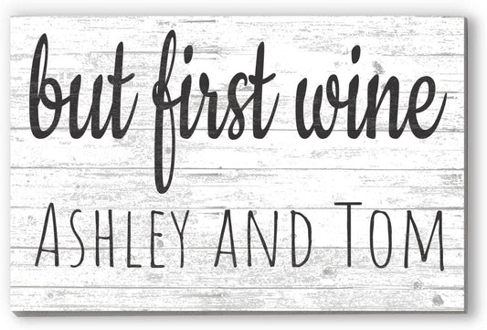 But First Wine Sign Custom for Home Kitchen Wine Bar