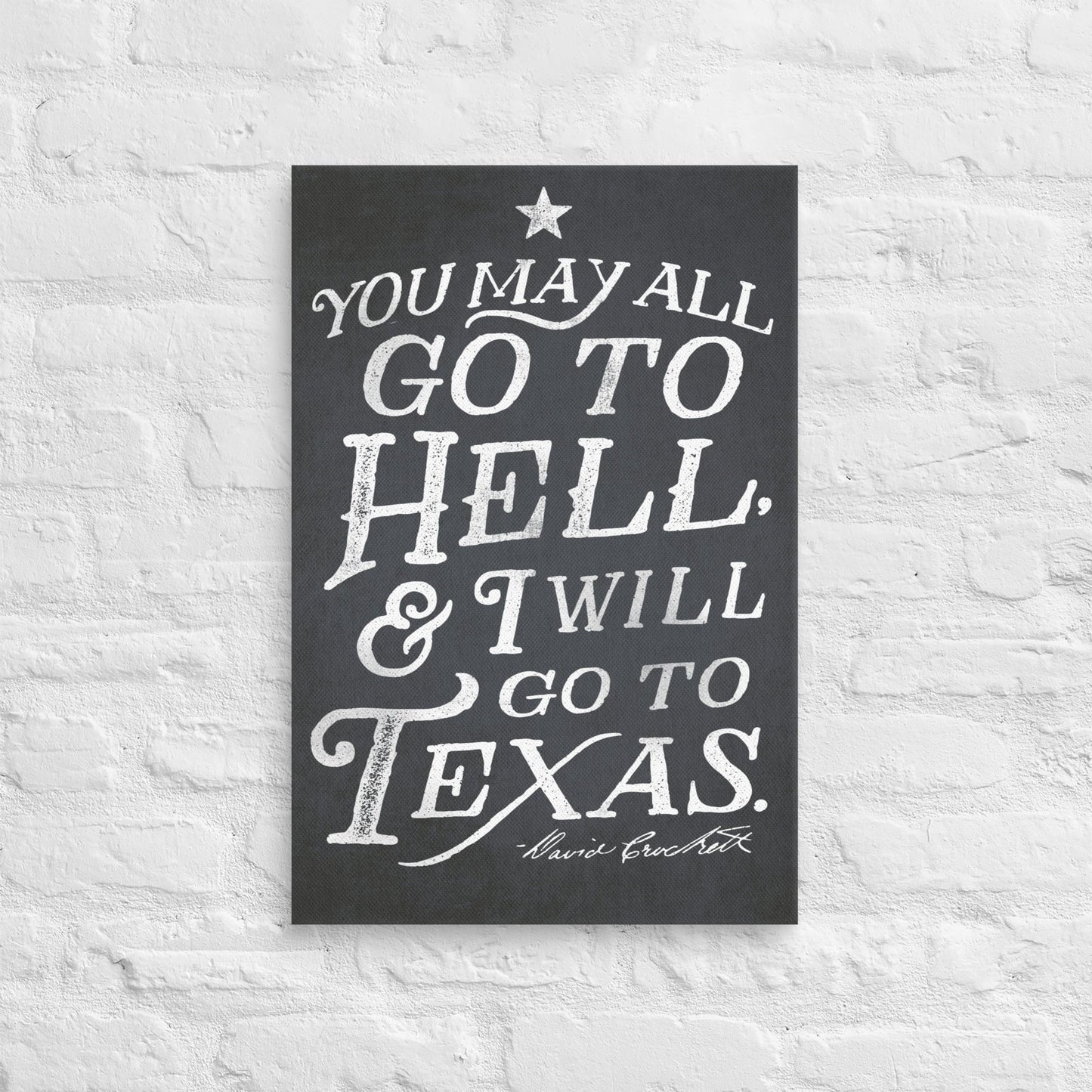 I Will Go To Texas Davy Crockett Quote Canvas