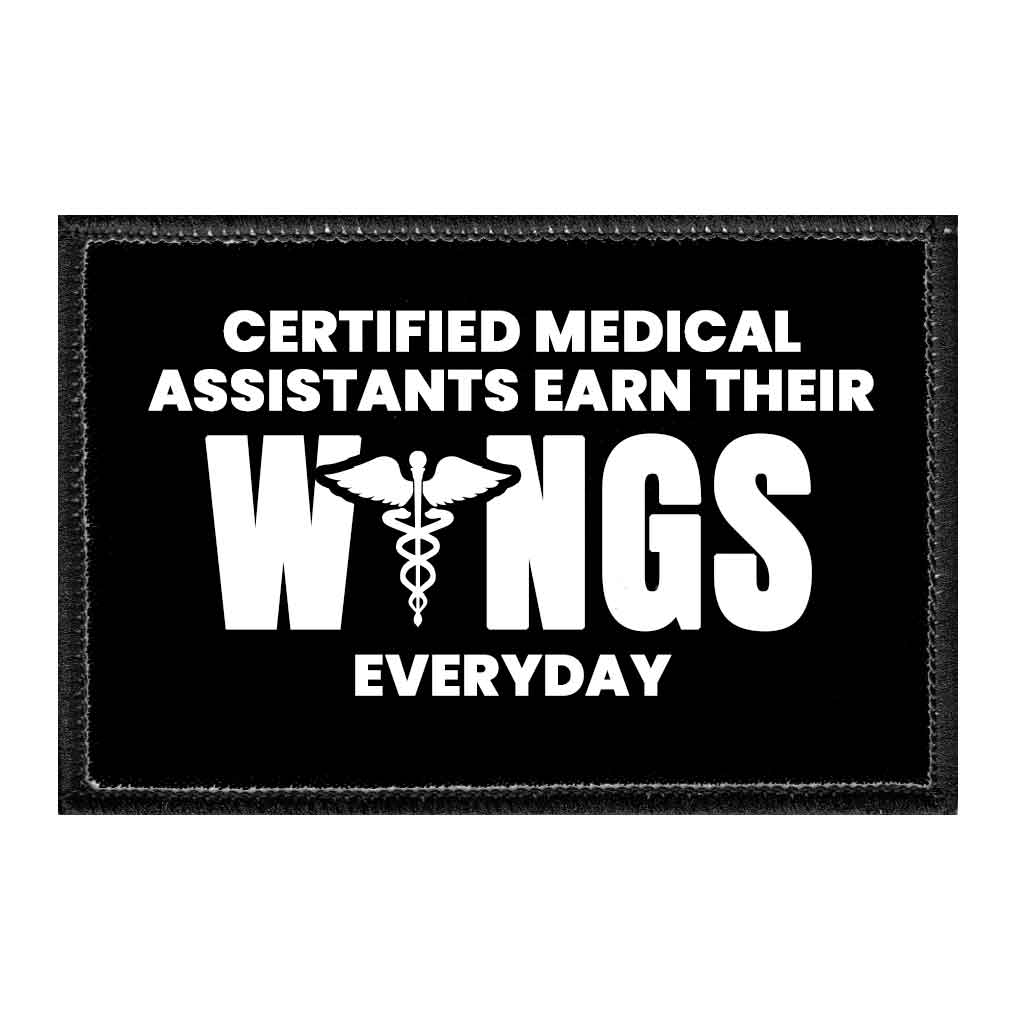 Certified Medical Assistants Earn Their Wings Everyday - Removable Patch