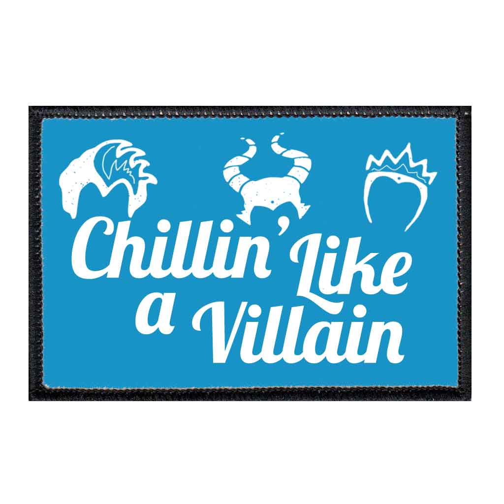 Chillin' Like A Villain - Blue - Removable Patch