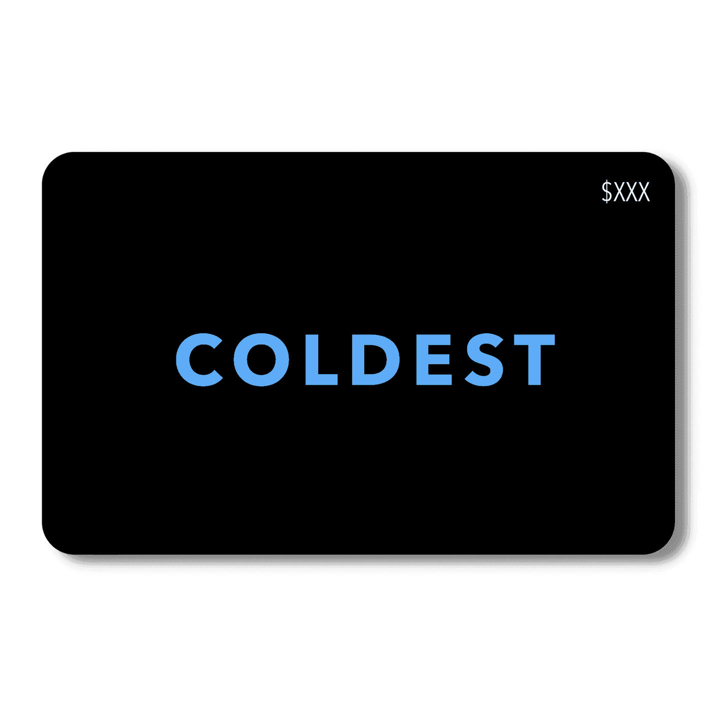 COLDEST E-Gift Card