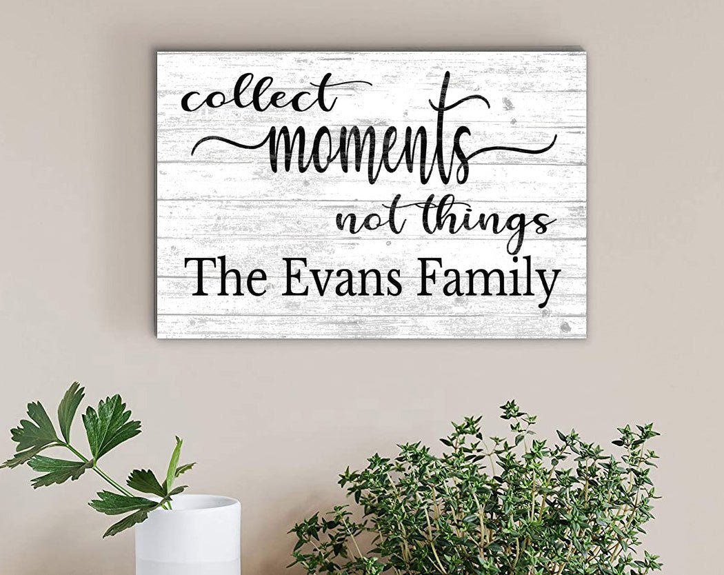 Collect Moments Not Things Family Name Sign Custom Farmhouse Style Décor