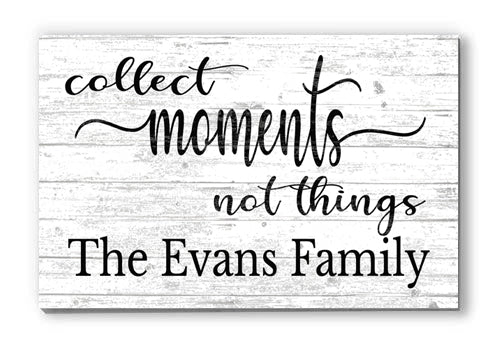 Collect Moments Not Things Family Name Sign Custom Farmhouse Style Décor