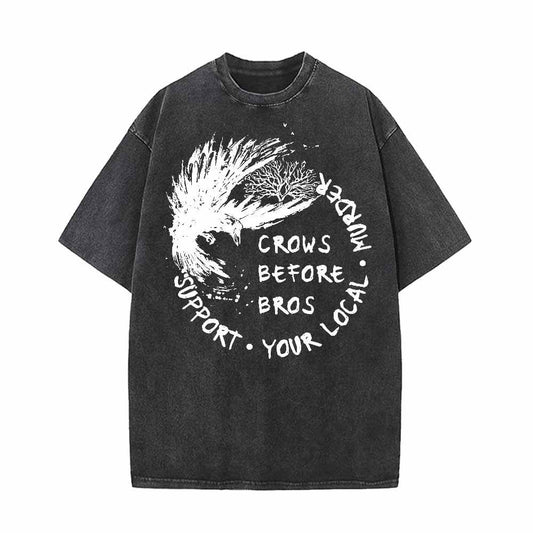 Crows Before Bros Support Your Local Murder T-shirt