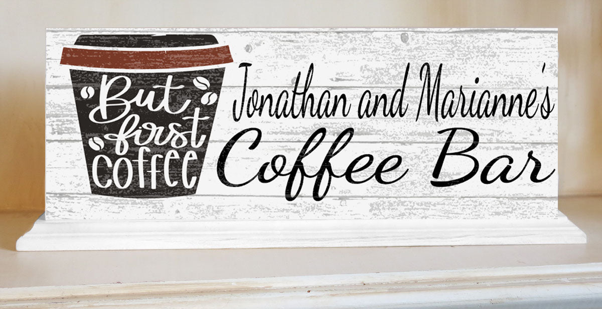 CUSTOM But First Coffee Bar Sign