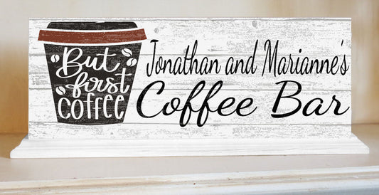 CUSTOM But First Coffee Bar Sign
