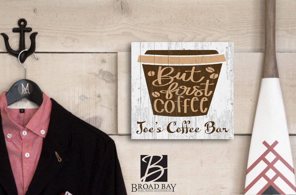 Custom But First Coffee Sign  - Solid Wood - Personalized
