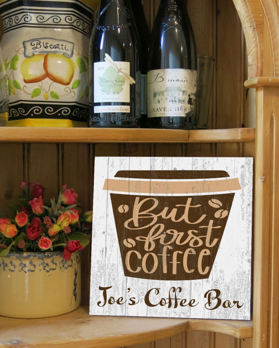 Custom But First Coffee Sign  - Solid Wood - Personalized