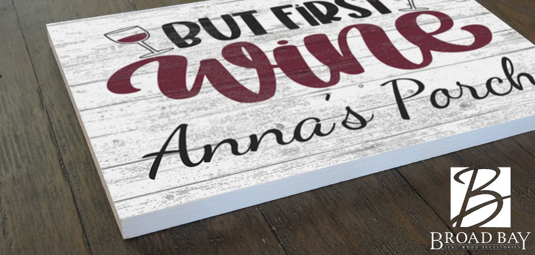 Custom But First Wine Sign with Personalized Name