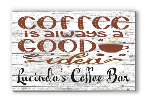 Custom Coffee Bar Sign Coffee Is Always A Good Idea