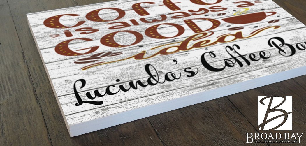 Custom Coffee Bar Sign Coffee Is Always A Good Idea