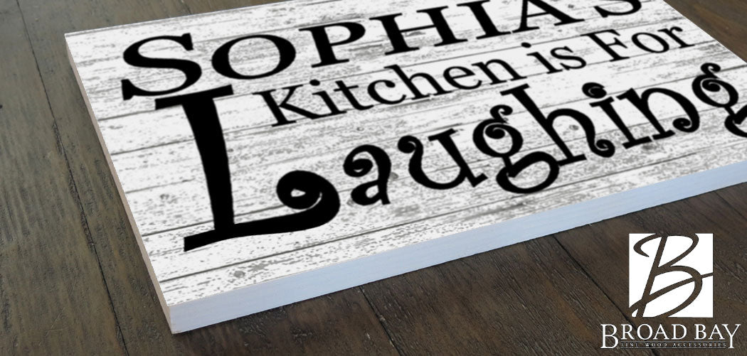 Custom Kitchen Is For Laughing Sign - Solid Wood