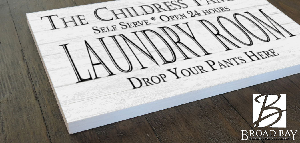 Custom Laundry Room Sign - DROP YOUR PANTS HERE
