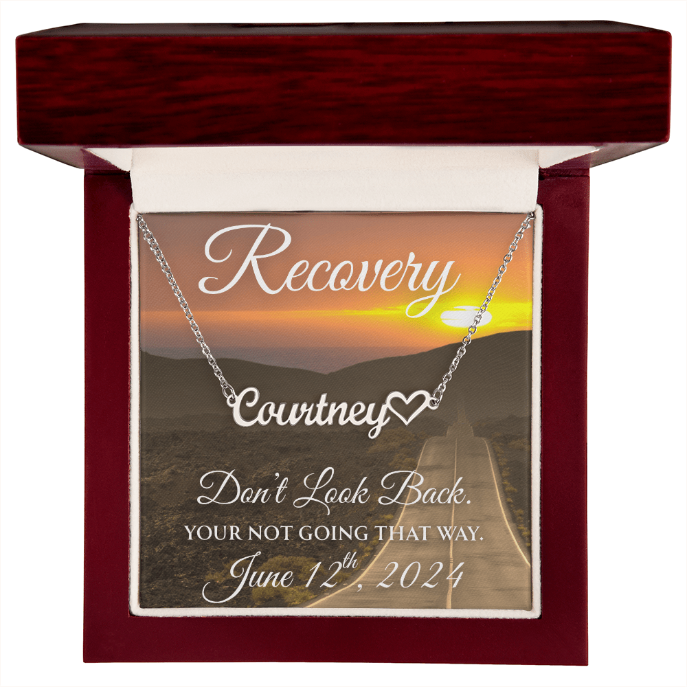Custom Recovery Name Necklace |  Inspiring Sobriety | Don't Look Back, You're Not Going That Way