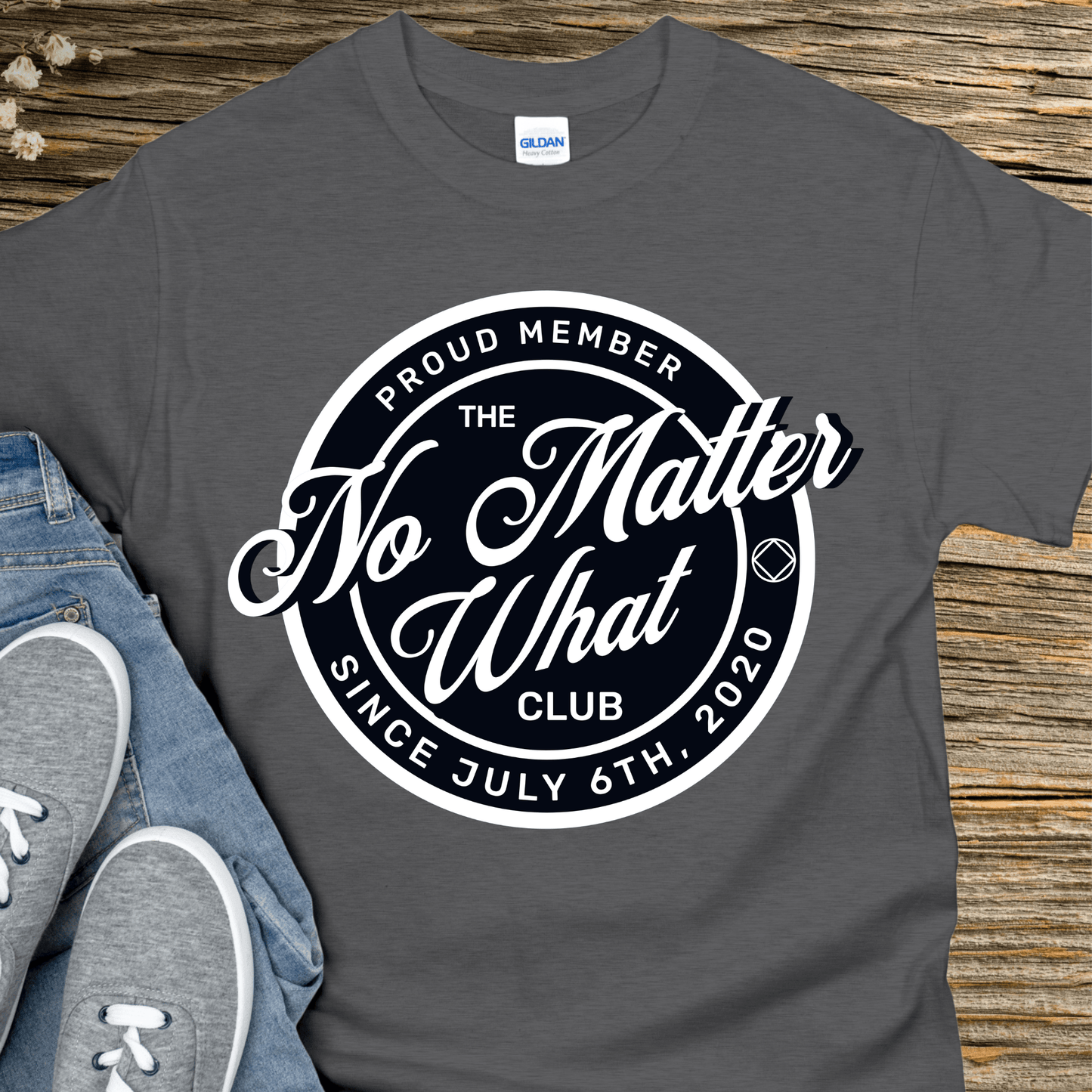 Custom Recovery T-Shirt | Inspiring Sobriety |  No Matter What Club