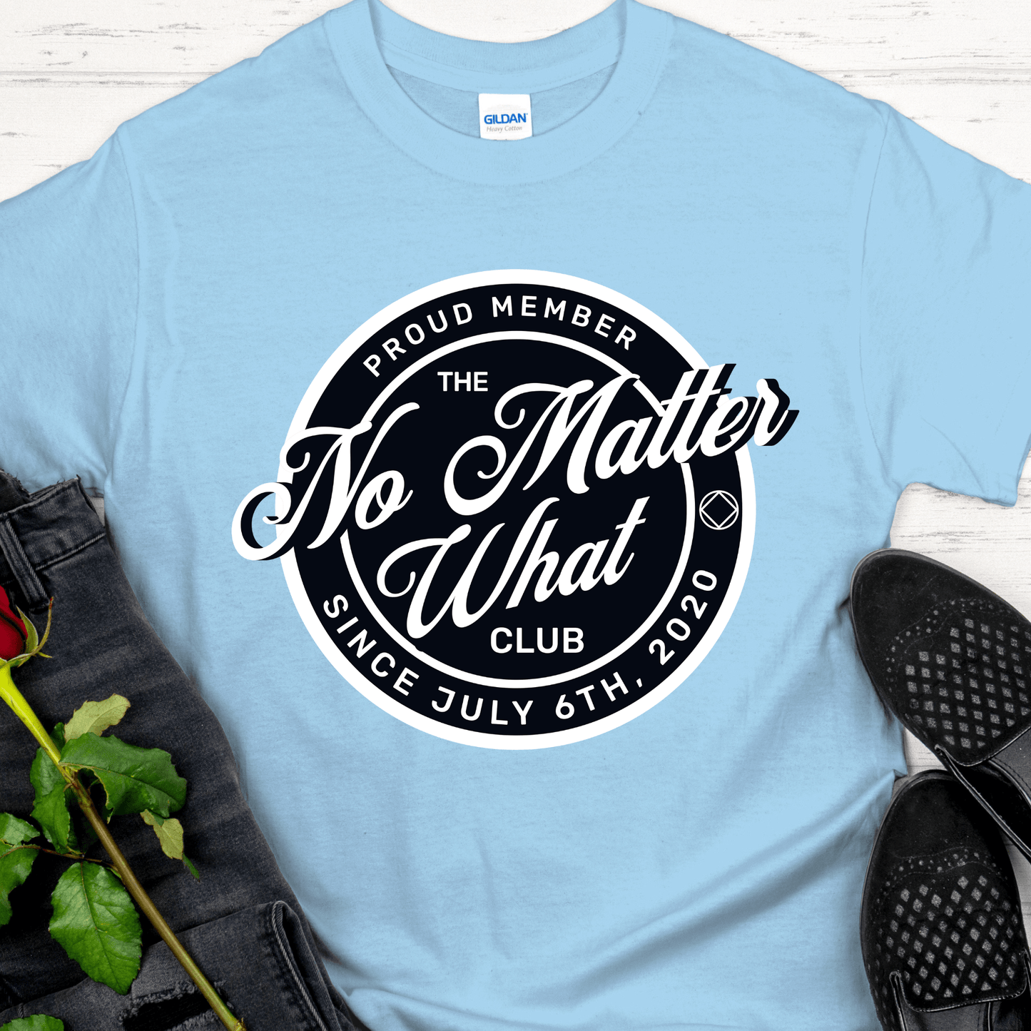Custom Recovery T-Shirt | Inspiring Sobriety |  No Matter What Club