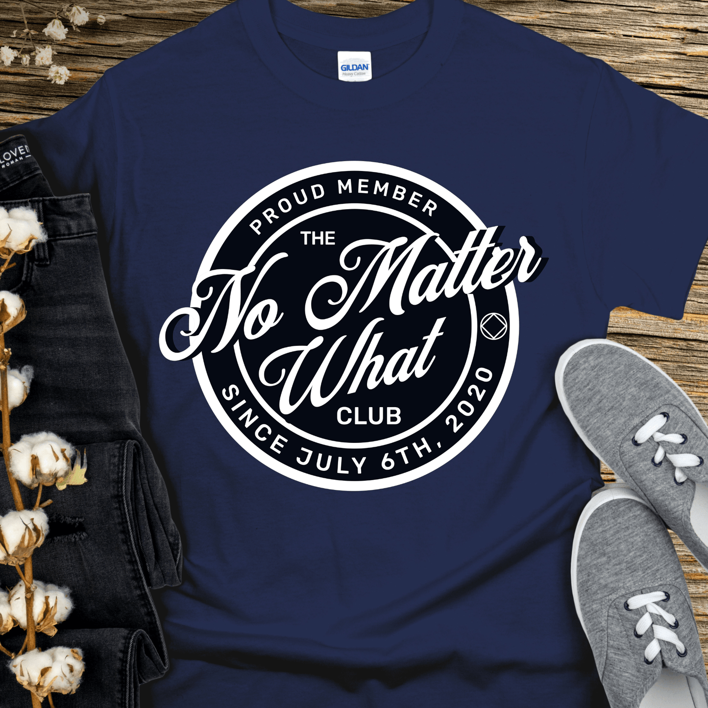 Custom Recovery T-Shirt | Inspiring Sobriety |  No Matter What Club