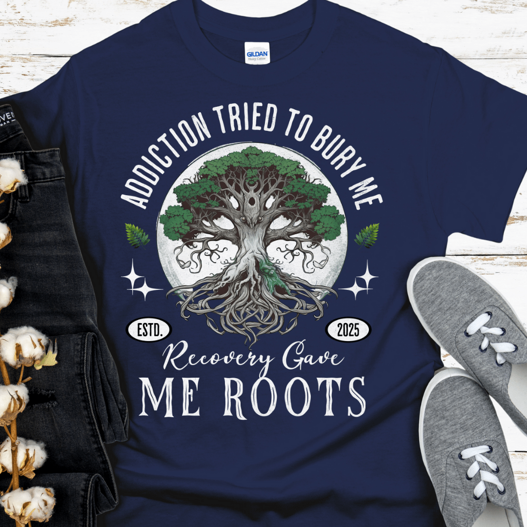 Custom Recovery T-Shirt | Inspiring Sobriety |  Recovery Gave Me Roots