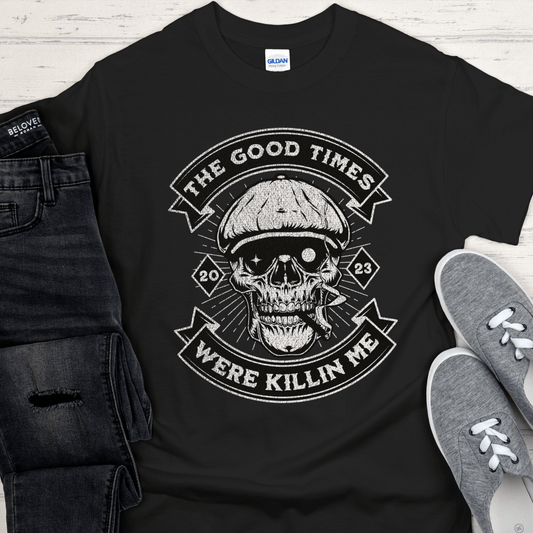 Custom Recovery T-Shirt | Inspiring Sobriety | The Good Times Were Killin Me