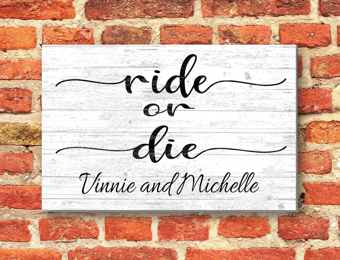 Ride or Die Personalized Sign – Custom Wall Art for Couples, Best Friends, or Soulmates