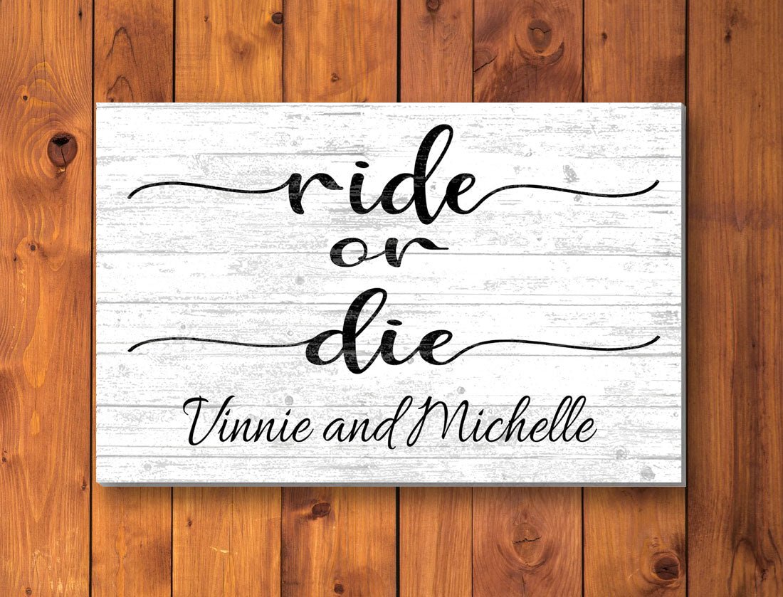Ride or Die Personalized Sign – Custom Wall Art for Couples, Best Friends, or Soulmates