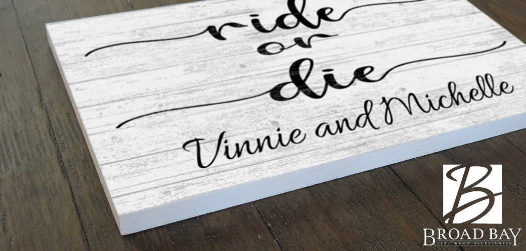 Ride or Die Personalized Sign – Custom Wall Art for Couples, Best Friends, or Soulmates