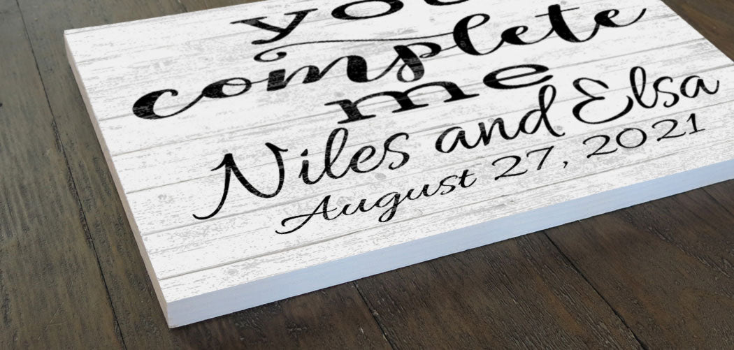 Personalized You Complete Me Sign – Wedding or Anniversary Gift