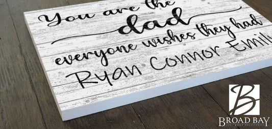 Personalized Dad Gift – “You Are the Dad Everyone Wishes They Had” Wood Sign with Kids’ Names | Meaningful Father’s Day Keepsake